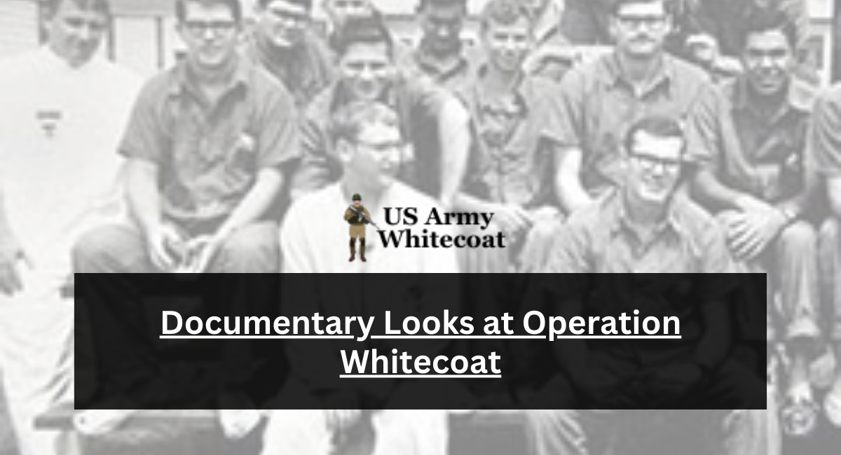 Documentary Looks at Operation Whitecoat