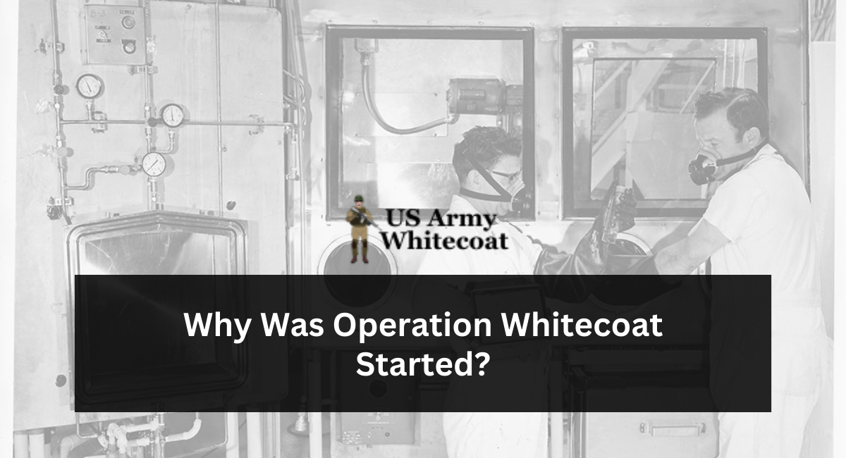 Why Was Operation Whitecoat Started